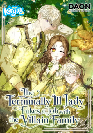 The Terminally Ill Lady Fakes a Job with the Villain Family