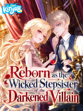 Reborn as the Wicked Stepsister of the Darkened Villain